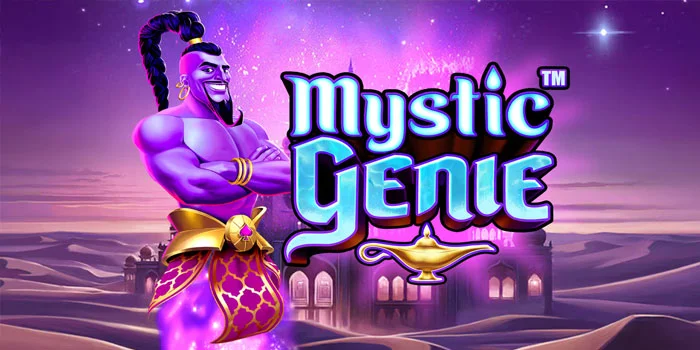 Tips Menang Besar di Slot Mystic Genie Dengan Modal10K