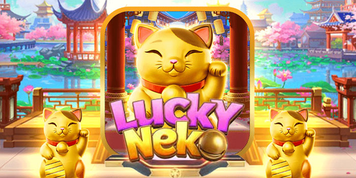 Strategi Cerdas Raih Jackpot Besar di Slot Lucky Neko