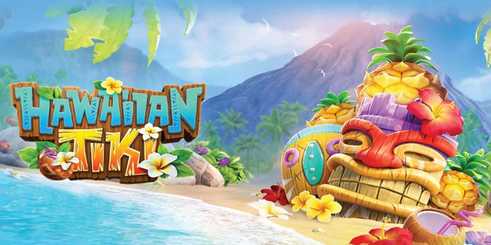Panduan Menang Besar di Slot Hawaiian Tiki Tanpa Ribet
