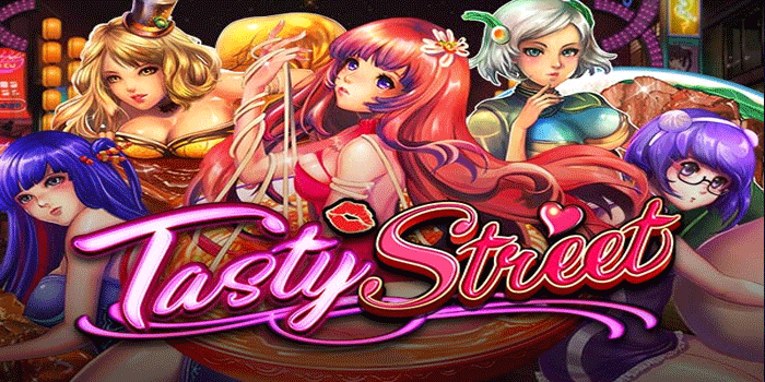 Cara Baca Pola Slot Tasty Street Untuk Kemenangan Besar