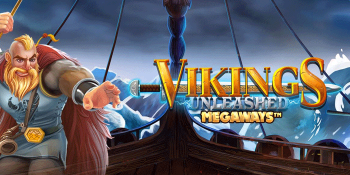 Panduan Lengkap Menang Besar di Slot Vikings Unleashed Megaways