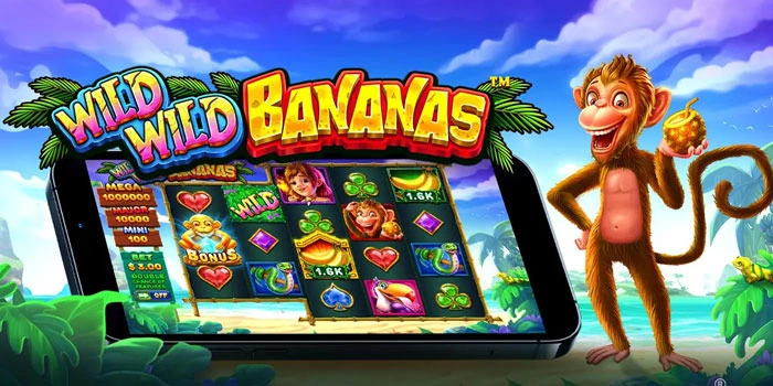 Panduan Bermain Slot Wild Wild Bananas Untuk Pemula dan Pro