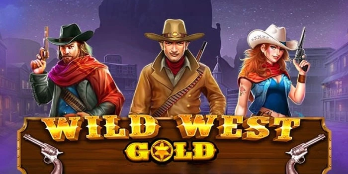 Strategi Ampuh Menang Di Slot Wild West Gold